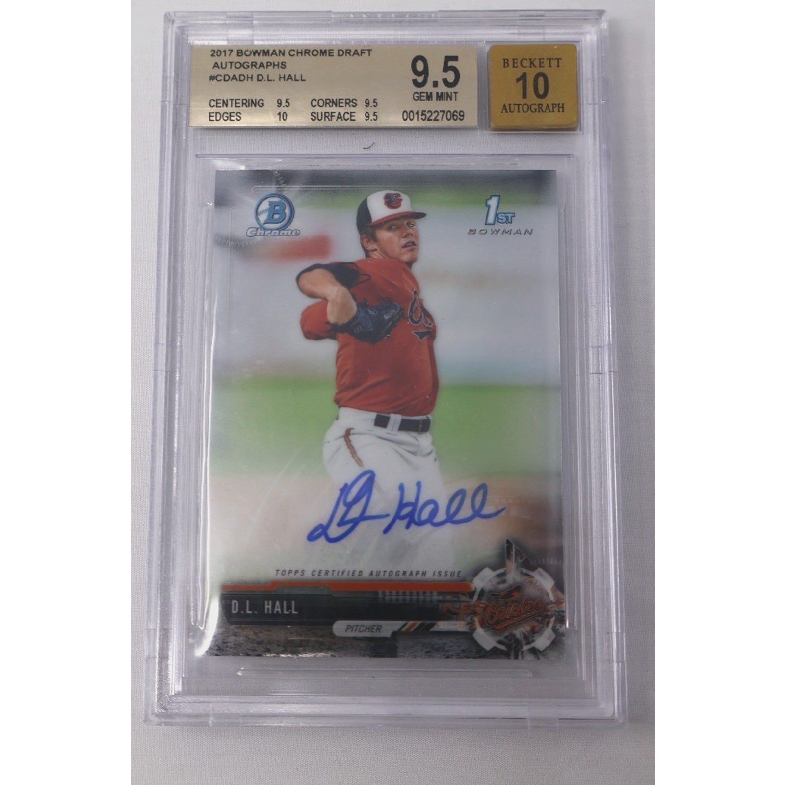 2017 Bowman Chrome Draft DL Hall 1st Bowman autograph rookie card #CDA-DH graded BGS 9.5 with Auto 10 featuring Baltimore Orioles prospect
