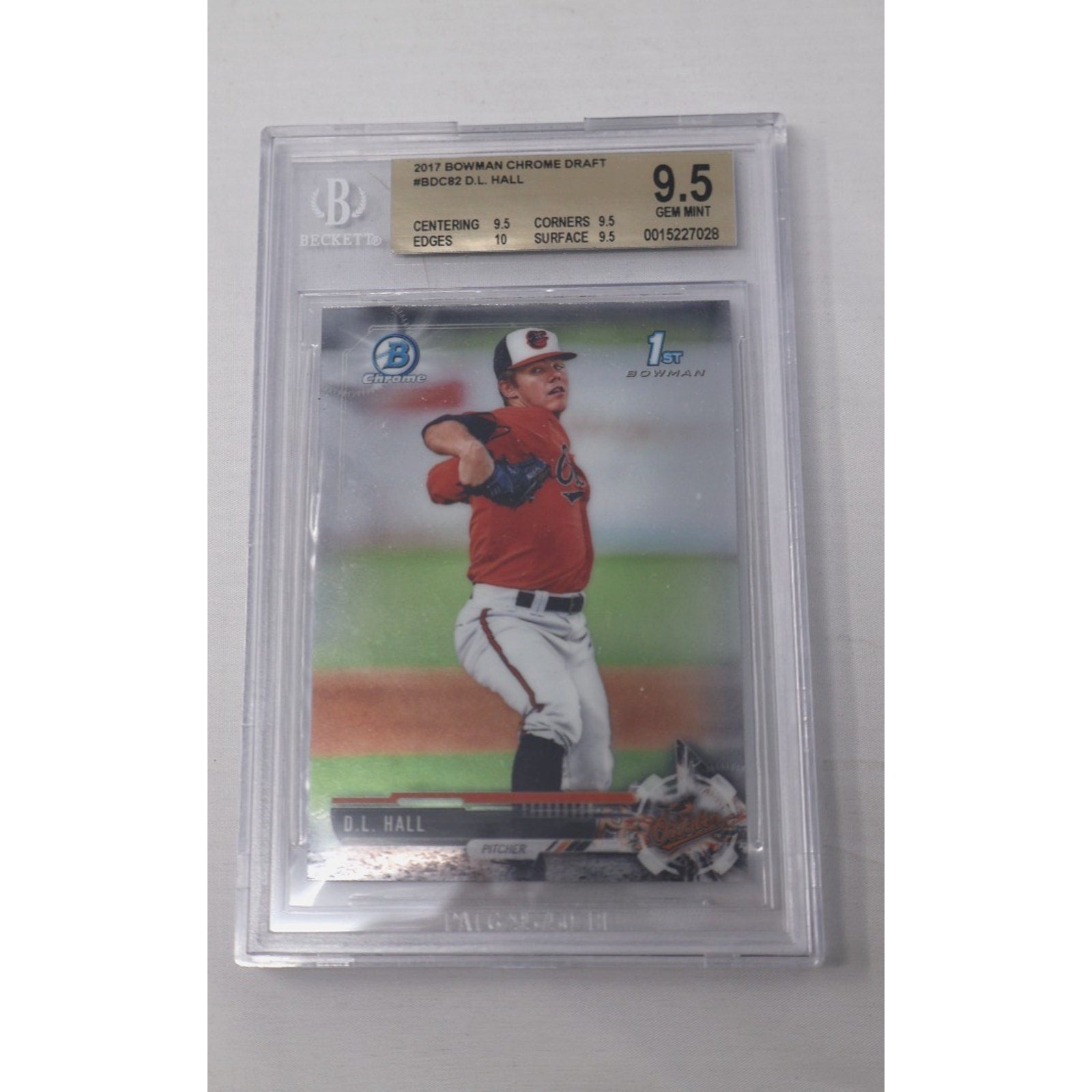 2017 Bowman Chrome Draft DL Hall 1st Bowman card #BDC82 graded BGS 9.5 Gem Mint featuring Baltimore Orioles pitching prospect